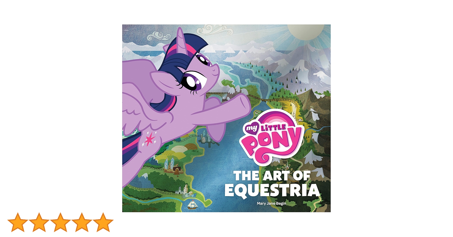 My Little Pony: The Art of Equestria: Hasbro, Inc., Begin